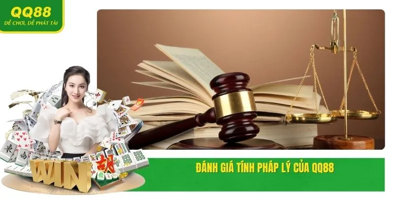 QQ88 TOP | Trang Chủ Duy Nhất Nhà Cái QQ88.COM #1 Việt Nam 15 Đánh giá tính pháp lý của QQ88